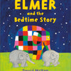 Elmer and the Bedtime Story by David McKee